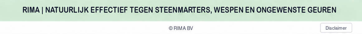 RIMA | Natuurlijk effectief tegen steenmarters, wespen en ongewenste geuren. © RIMA BV